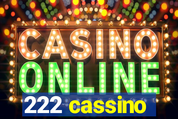222 cassino